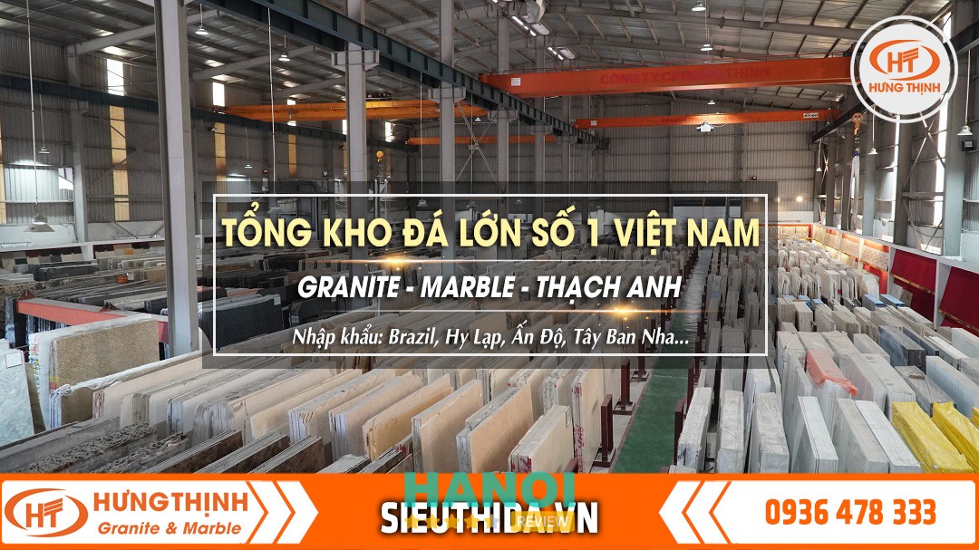 Tổng kho đá Granite Marble Hưng Thịnh Hà Nội